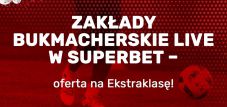 Zakłady bukmacherskie live w Superbet – oferta na Ekstraklasę!